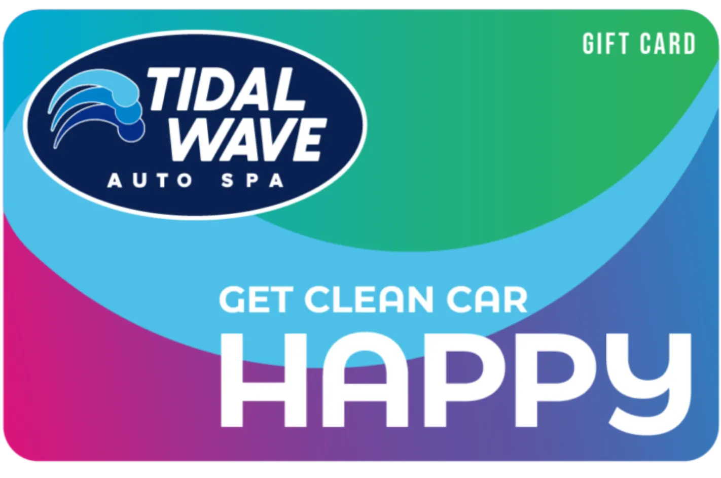 Get Clean Car Happy - Tidal Wave Auto Spa Gift Card